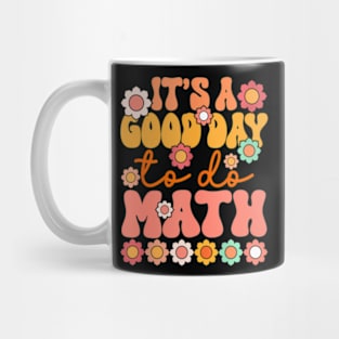 Its A Good Day To Do Math Cute Retro Groovy Math Teacher Mug